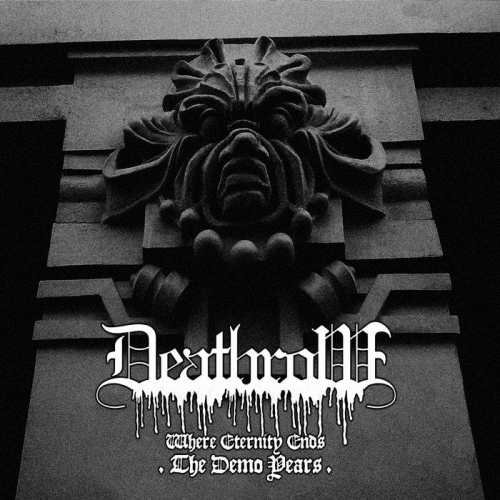 Deathrow (ITA) : Where Eternity Ends - The Demo Years